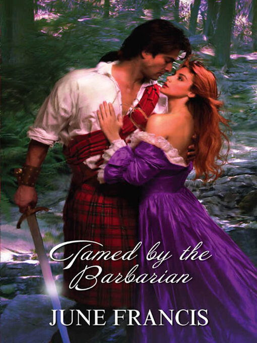 Title details for Tamed by the Barbarian by June Francis - Available
